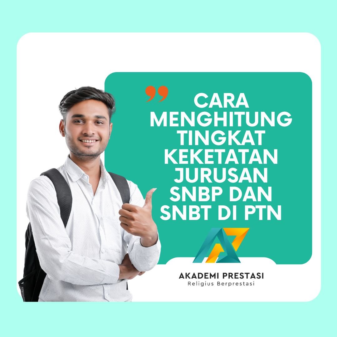 Cara Menghitung Tingkat Keketatan Jurusan SNBP dan SNBT di PTN